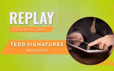 Webinaire du 15/04/2022 – Nouveautés signature électronique