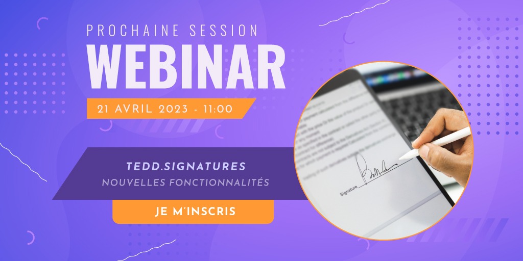 inscription au webinaire du 21/04/23 TEDD.signatures