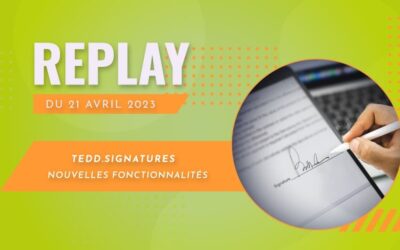 Webinaire du 21/04/2023 – Les nouveautés de l’outil TEDD.signatures